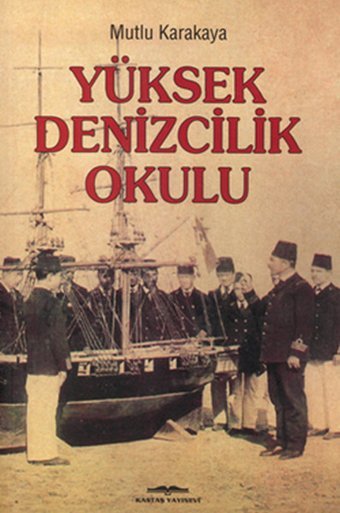 Yüksek Denizcilik Okulu Mutlu Karakaya Kastaş Yayınları