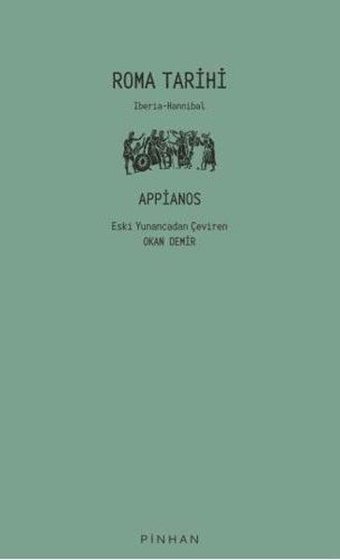 Roma Tarihi: Iberia - Hannibal Appianos Pinhan Yayıncılık