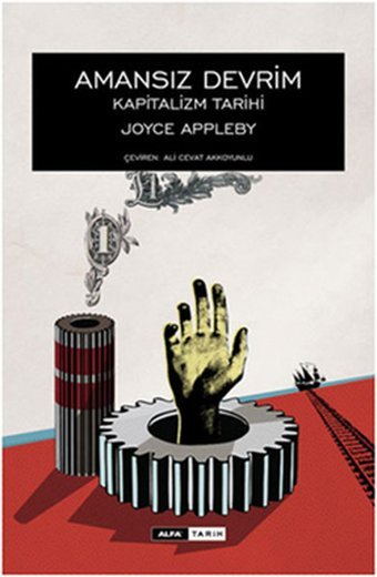 Amansız Devrim Kapitalizm Tarihi Joyce Appleby Alfa Yayıncılık