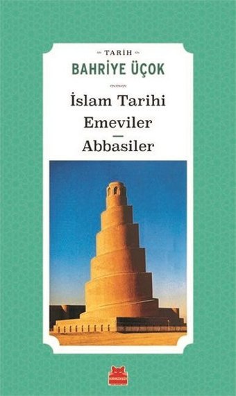 İslam Tarihi - Emeviler Abbasiler Bahriye Üçok Kırmızı Kedi
