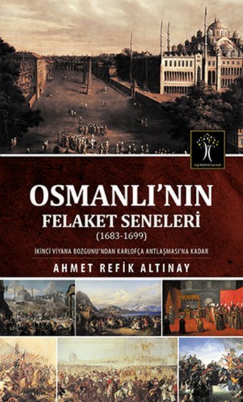Osmanlı' nın Felaket Seneleri Ahmet Refik Altınay İlgi Kültür Sanat Yayınları