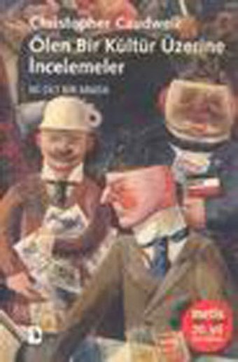 Ölen Bir Kültür Üzerine İncelemeler Christopher Caudwell Metis Yayınları