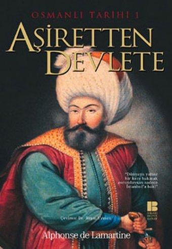 Osmanlı Tarihi 1-Aşiretten Devlete Alphonse de Lamartine Bilge Kültür Sanat