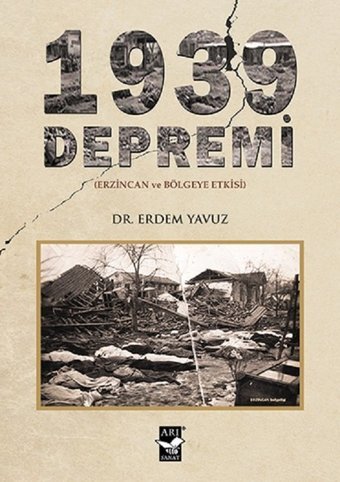 1939 Depremi Erdem Yavuz Arı Sanat Yayınevi