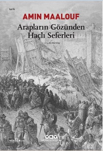 Arapların Gözünden Haçlı Seferleri Amin Maalouf Yapı Kredi Yayınları