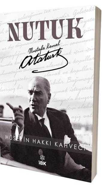 Nutuk - Mustafa Kemal Atatürk Hüseyin Hakkı Kahveci İBK
