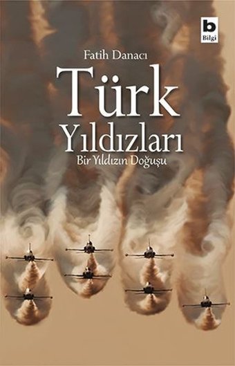 Türk Yıldızları Fatih Danacı Bilgi Yayınevi