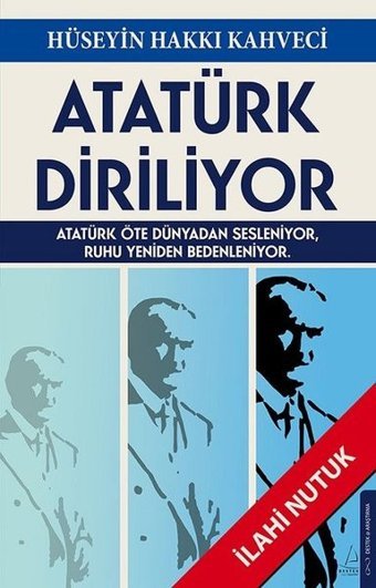 Atatürk Diriliyor - İlahi Nutuk Hüseyin Hakkı Kahveci Destek Yayınları