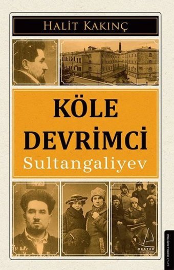 Köle Devrimci Sultangaliyev Halit Kakınç Destek Yayınları
