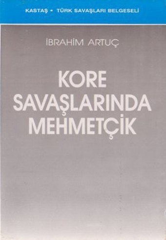 Kore Savaşlarında Mehmetçik Kastaş Yayınları