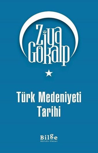 Türk Medeniyet Tarihi Ziya Gökalp Bilge Kültür Sanat