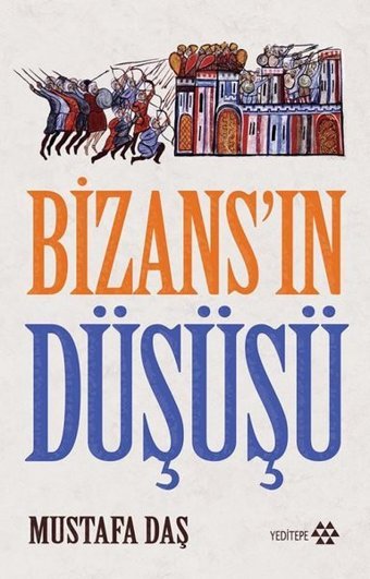 Bizans'ın Düşüşü Mustafa Daş Yeditepe Yayınevi