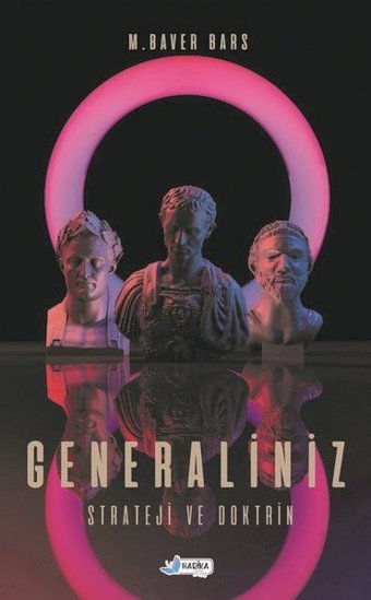 Generaliniz - Strateji ve Doktrin M. Baver Bars Harika Kitap