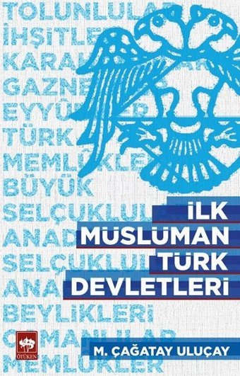 İlk Müslüman Türk Devletleri M. Çağatay Uluçay Ötüken Neşriyat