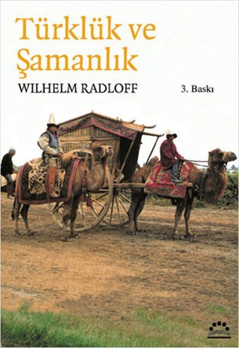 Türklük ve Şamanlık Wilhelm Radloff Örgün Yayınları