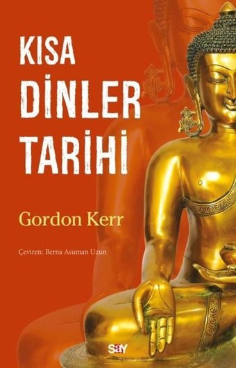 Kısa Dinler Tarihi Gordon Kerr Say Yayınları