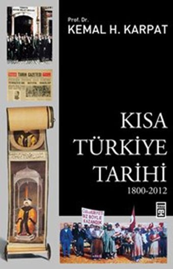 Kısa Türkiye Tarihi Kemal H. Karpat Timaş Yayınları