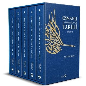 Osmanlı İmparatorluğu Tarihi 1300 - 1912 Seti - 5 Kitap Takım Nicolae Jorga Yeditepe Yayınevi