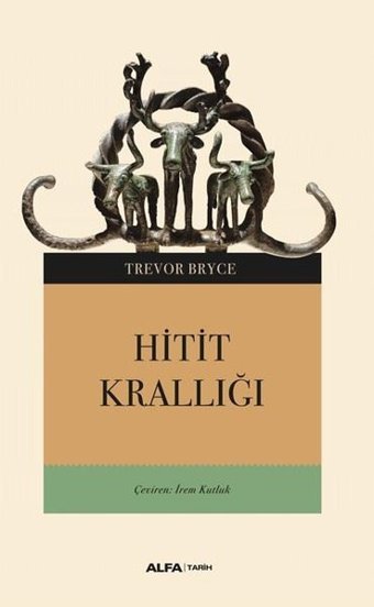 Hitit Krallığı Trevor Bryce Alfa Yayıncılık