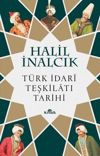 Türk İdari Teşkilatı Tarihi Halil İnalcık Kronik Kitap