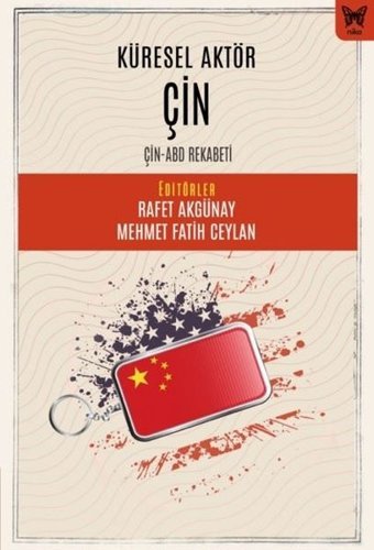 Küresel Aktör Çin: Çin - ABD Rekabeti Kolektif Nika Yayınevi
