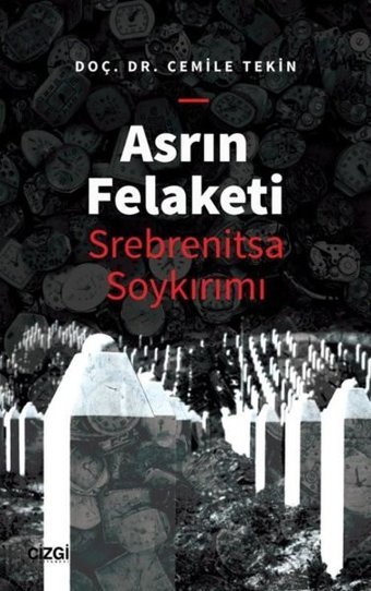Asrın Felaketi-Srebrenitsa Soykırımı Cemile Haliloviç Tekin Çizgi Kitabevi