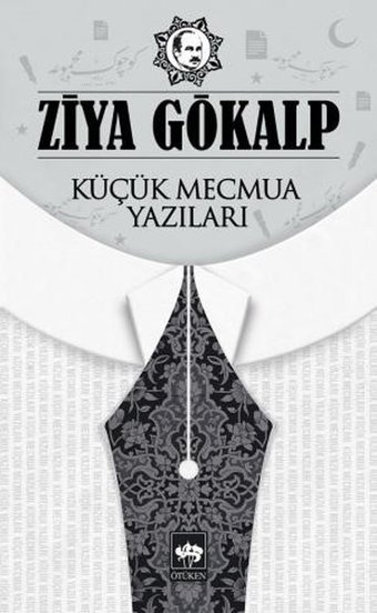 Küçük Mecmua Yazıları Ziya Gökalp Ötüken Neşriyat