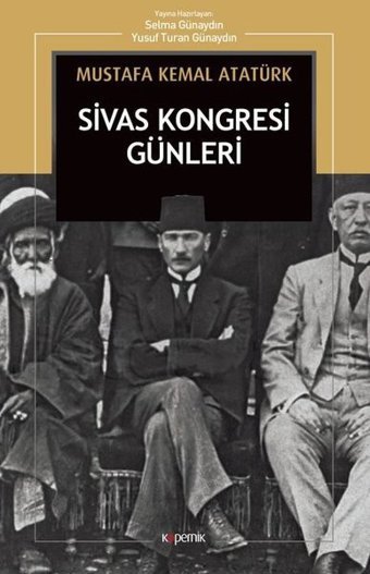 Sivas Kongresi Günleri Mustafa Kemal Atatürk Kopernik Kitap