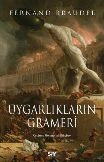 Uygarlıkların Grameri Fernand Braudel Say Yayınları