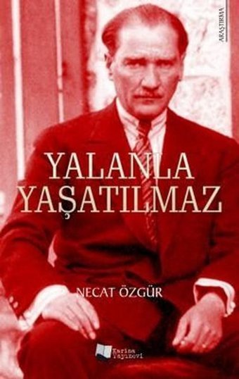 Yalanla Yaşatılmaz M. Necat Özgür Karina Yayınevi