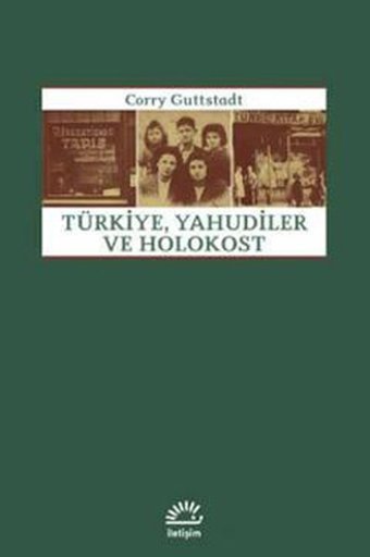 Türkiye Yahudiler ve Holokost Corry Guttstadt İletişim Yayınları