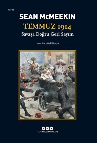 Temmuz 1914 - Savaşa Doğru Geri Sayım Sean McMeekin Yapı Kredi Yayınları
