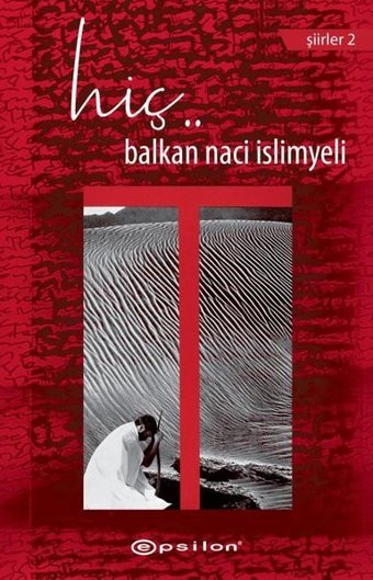 Hiç..Şiirler 2 Balkan Naci İslimyeli Epsilon Yayınevi