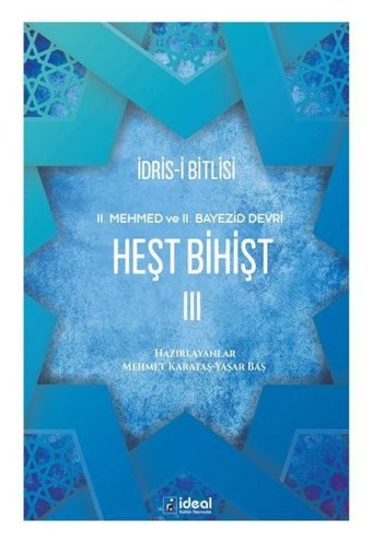 Heşt Bihişt Cilt 3-2.Mehmed ve 2.Bayezid Devri Kolektif İdeal Kültür Yayıncılık