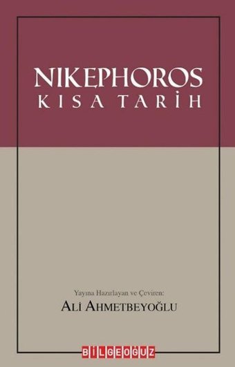 Nikephoros-Kısa Tarih Kolektif Bilgeoğuz Yayınları