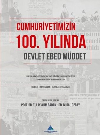 Cumhuriyetimizin 100. Yılında Devlet Ebed Müddet Kolektif Yeditepe Üniversitesi Yayınevi