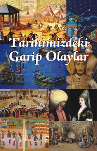 Tarihimizdeki Garip Olaylar Maya Kitap