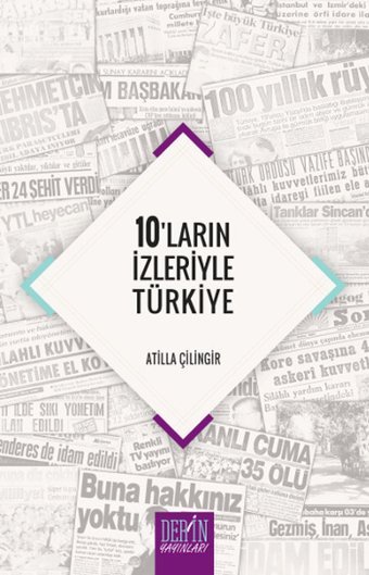 10'ların İzleriyle Türkiye Atilla Çilingir Derin Yayınları