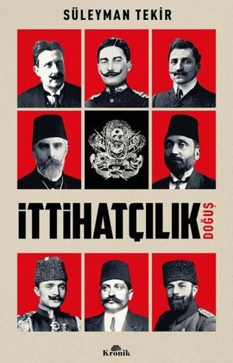 İttihatçılık - Doğuş Süleyman Tekir Kronik Kitap