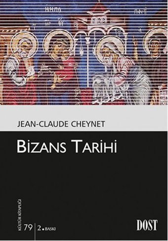 Bizans Tarihi Jean-Claude Cheynet Dost Kitabevi