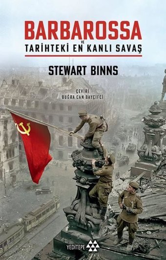 Barbarossa ve Tarihteki En Kanlı Savaş Stewart Binns Yeditepe Yayınevi