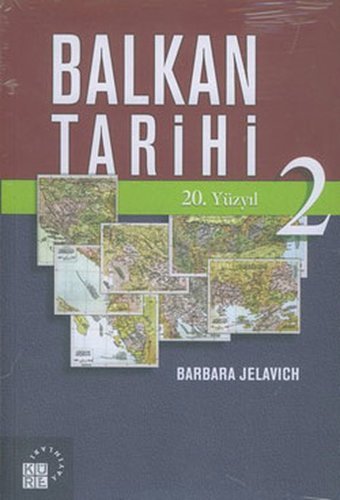 Balkan Tarihi 2: 20. Yüzyıl Barbara Jelavich Küre Yayınları