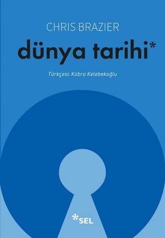 Dünya Tarihi Chris Brazier Sel Yayıncılık