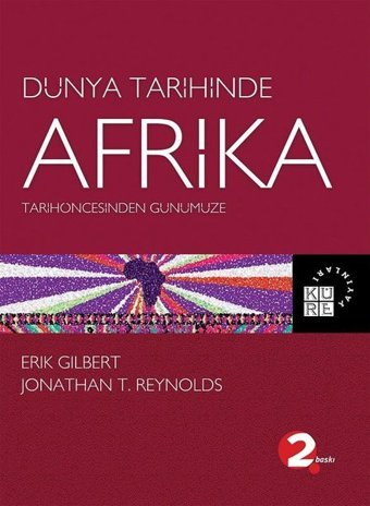 Dünya Tarihinde Afrika Jonathan T. Reynolds, Erik Gilbert Küre Yayınları
