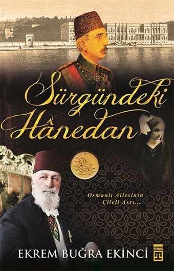 Sürgündeki Hanedan Ekrem Buğra Ekinci Timaş Yayınları