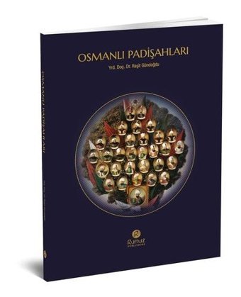 Osmanlı Padişahları Raşit Gündoğdu Rumuz Yayınevi