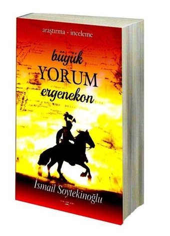 Büyük Yorum Ergenekon İsmail Soytekinoğlu Sokak Kitapları Yayınları