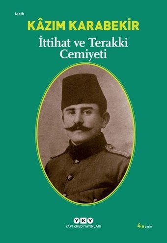 İttihat ve Terakki Cemiyeti Kazım Karabekir Yapı Kredi Yayınları