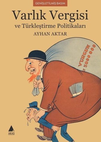 Varlık Vergisi ve Türkçeleştirme Politikaları Ayhan Aktar Aras Yayıncılık