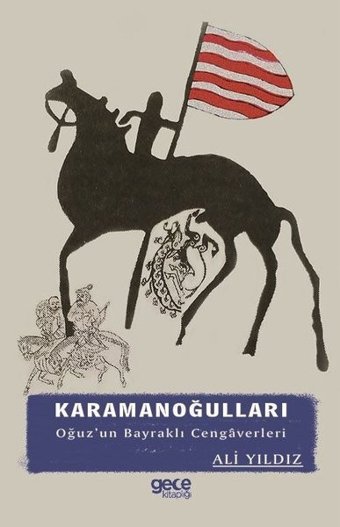 Karamanoğulları Oğuz'un Bayraklı Cengaverleri Ali Yıldız Gece Kitaplığı